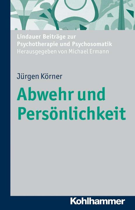 Produktbild Abwehr und Persönlichkeit (Deutsch, Jürgen Körner, Michael Ermann, 2013)