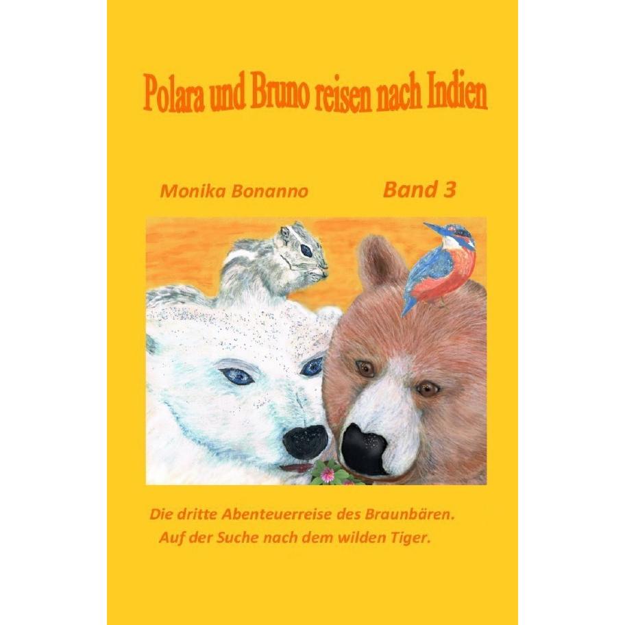 Polara und Bruno reisen nach Indien, Kinderbücher von Monika Bonanno