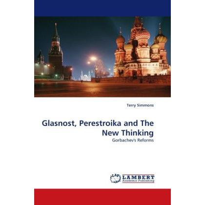 Glasnost, Perestroika and The New Thinking, Fachbücher von Terry Simmons