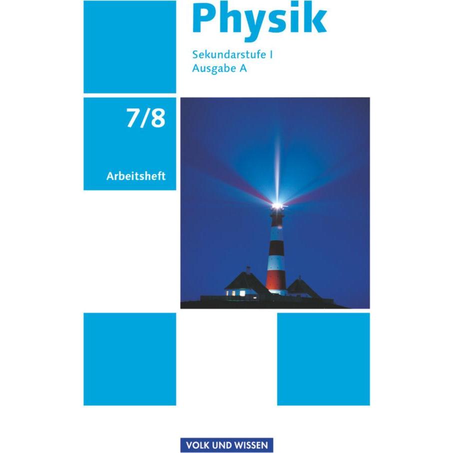 Physik 7/8. Schujahr. Ausgabe A. Arbeitsheft, Schulbücher