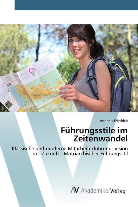 Produktbild Friedrich:Führungsstile im Zeitenwandel (Deutsch, Andreas Friedrich, 2015)