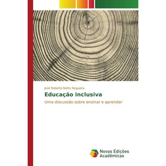 Educação inclusiva, Fachbücher von José Roberto Netto Nogueira