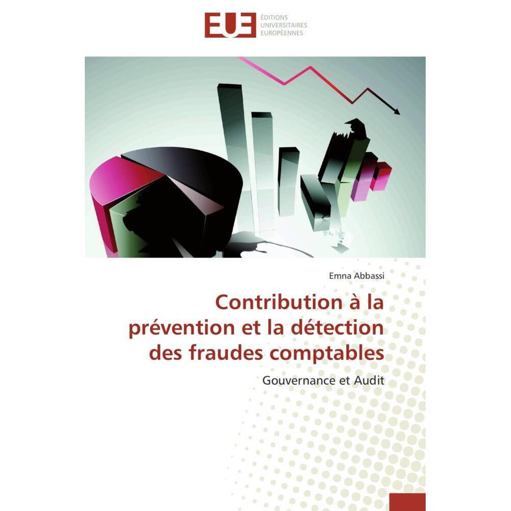 Contribution à la prévention et la détection des fraudes comptables, Fachbücher