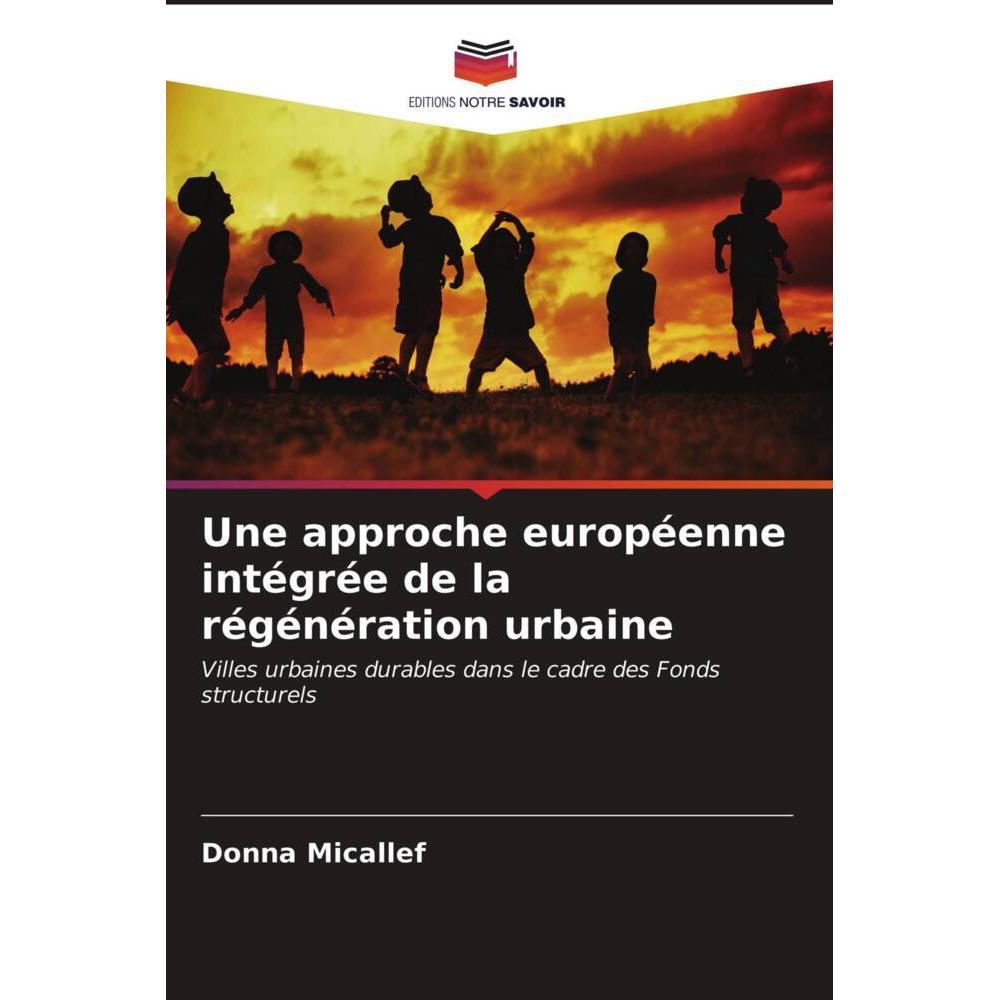 Une approche européenne intégrée de la régénération urbaine, Fachbücher von Donna Micallef