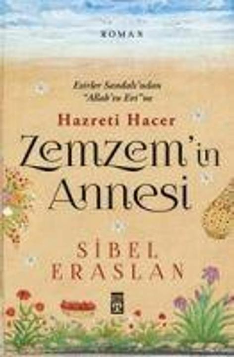Produktbild Zemzemin Annesi Hazreti Hacer (Türkisch, Sibel Eraslan, 2021)