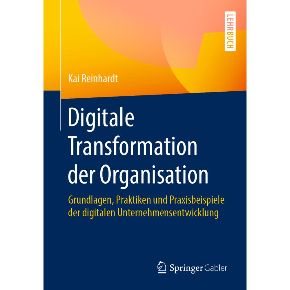 Reinhardt:Digitale Transformation der O, Fachbücher von Kai Reinhardt