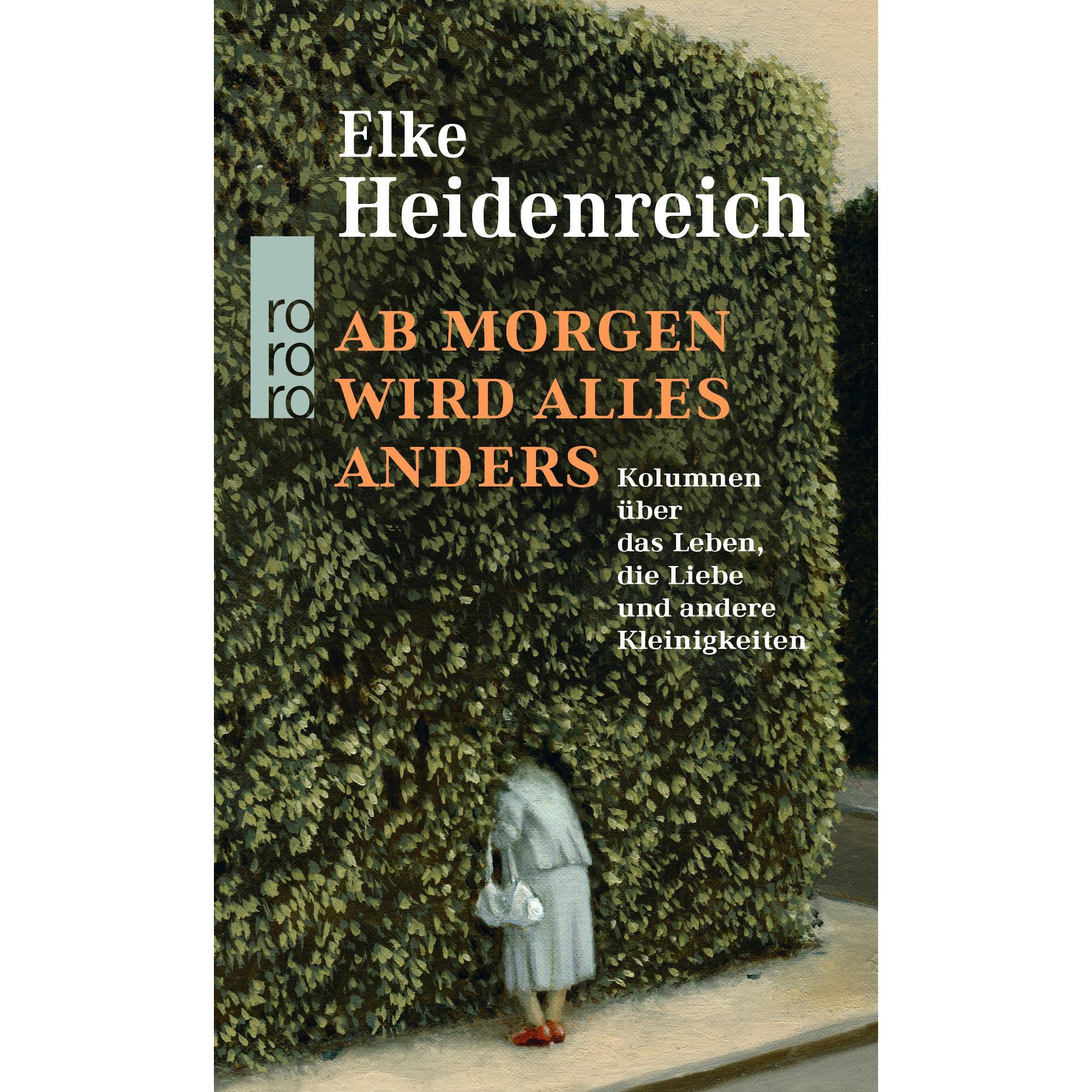 Ab morgen wird alles anders, Belletristik von Elke Heidenreich