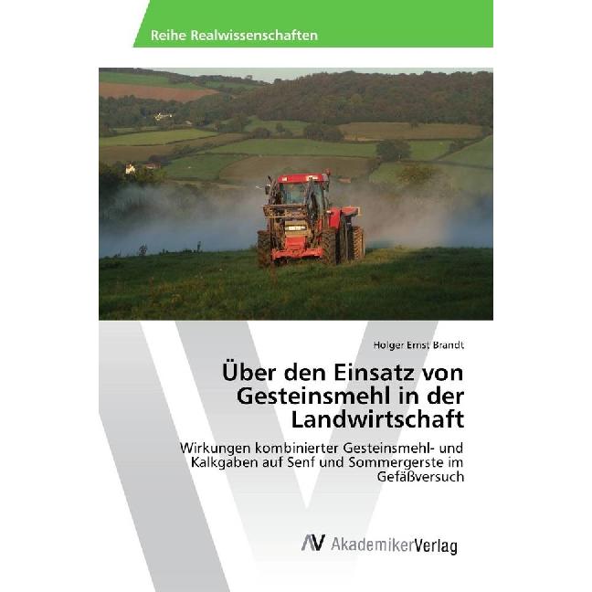 Über den Einsatz von Gesteinsmehl in der Landwirtschaft, Fachbücher von Holger Ernst Brandt