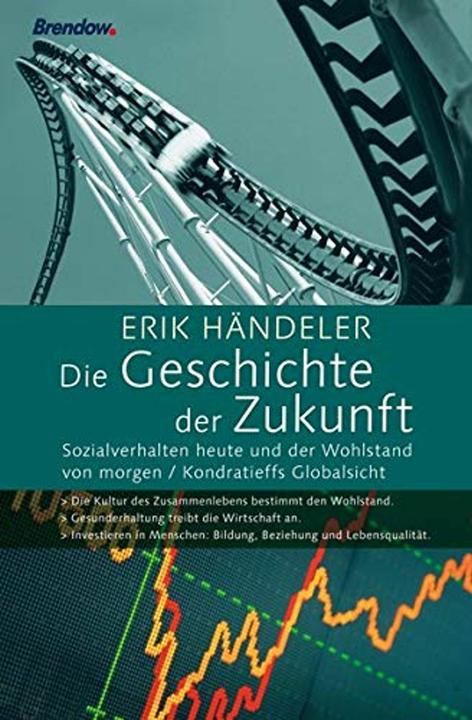 Produktbild Die Geschichte der Zukunft (Deutsch, Erik Händeler, 2003)