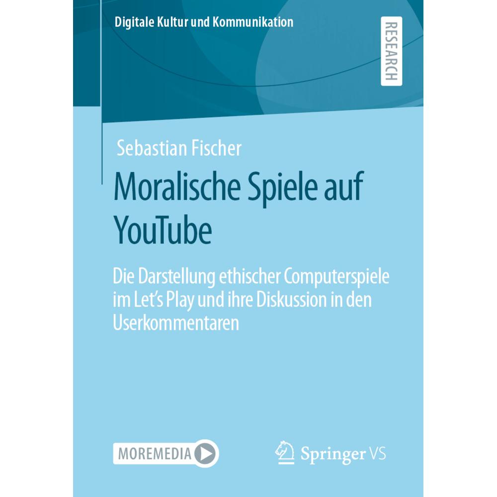 Moralische Spiele auf YouTube, Fachbücher von Sebastian Fischer