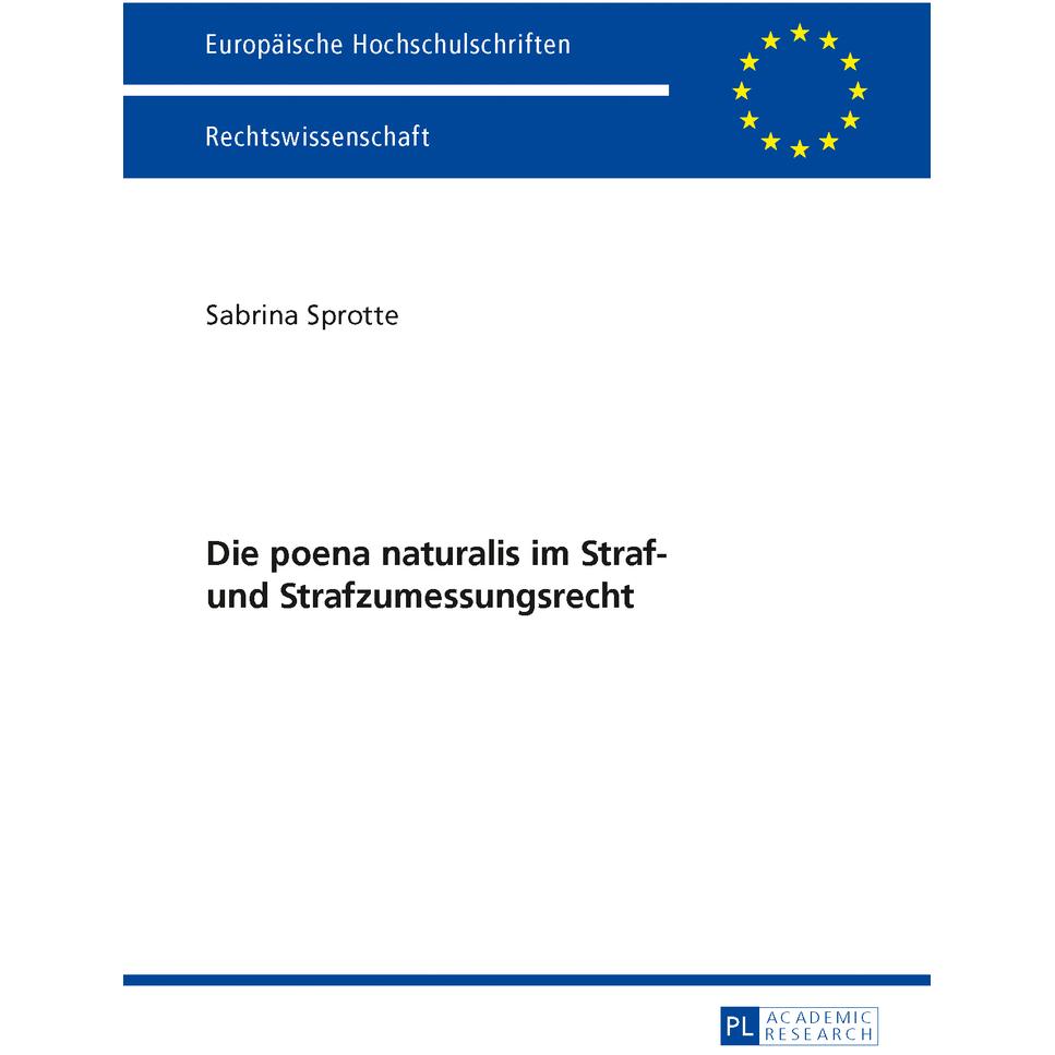 Die poena naturalis im Straf- und Strafzumessungsrecht, Fachbücher von Sabrina Sprotte