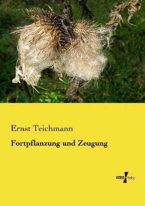 Produktbild Fortpflanzung und Zeugung (Deutsch, Ernst Teichmann, 2013)