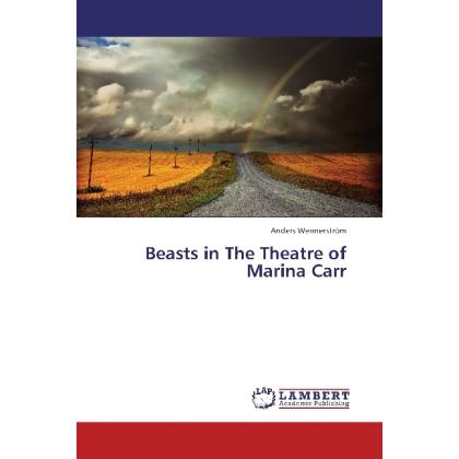 Beasts in The Theatre of Marina Carr, Fachbücher