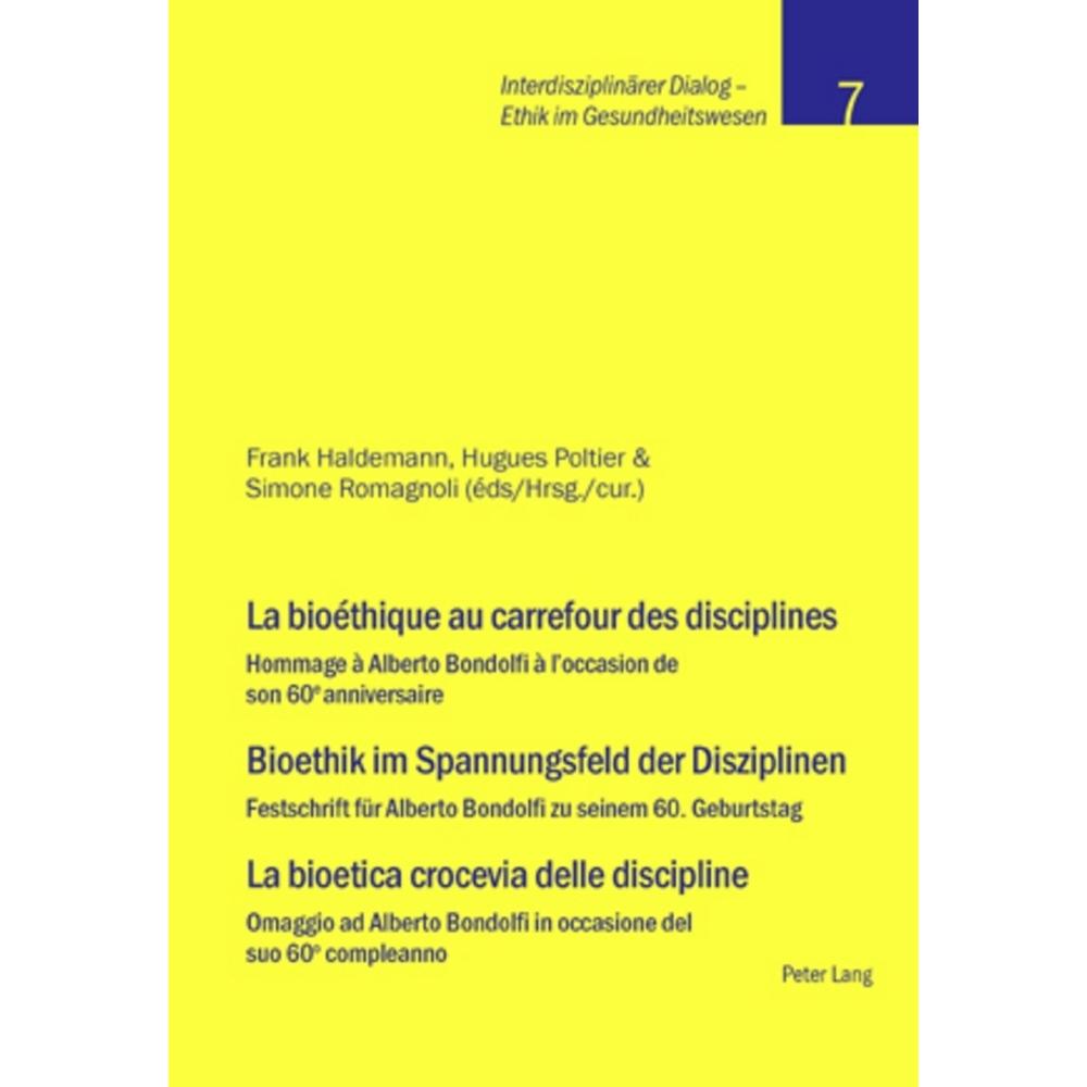 La bioéthique au carrefour des disciplines- Bioethik im Spannungsfeld der Disziplinen - La bioetica, Fachbücher von Fran...