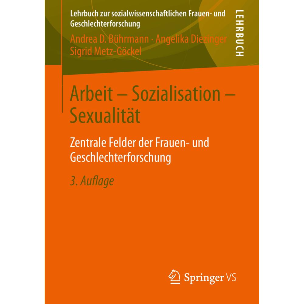 Arbeit - Sozialisation - Sexualität, Fachbücher von Sigrid Metz-Göckel, Andrea D Bührmann, Angelika Diezinger