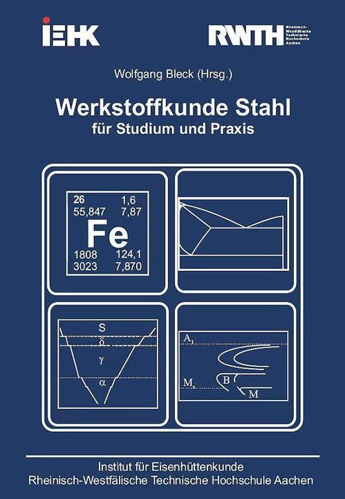 Produktbild Werkstoffkunde Stahl für Studium und Praxis (Deutsch, Wolfgang Bleck, 2010)