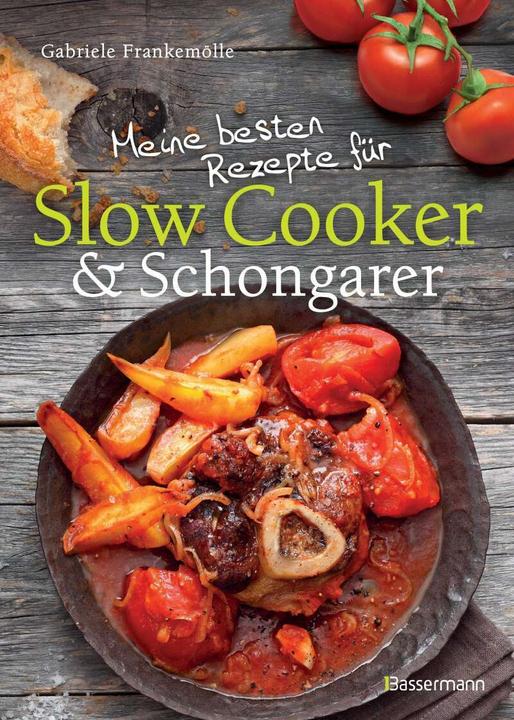 Produktbild Meine besten Rezepte für Slow Cooker und Schongarer (Deutsch, Gabriele Frankemölle, 2017)