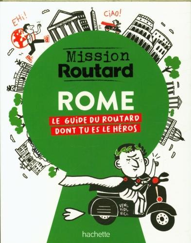 Produktbild Rome : mission routard : le guide du routard dont tu es le héros (Französisch, Collectif, 2024)