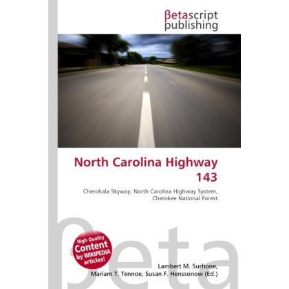 North Carolina Highway 143, Ratgeber von Lambert M. Surhone, Miriam T. Timpledon, Susan F. Marseken