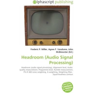 Headroom (Audio Signal Processing), Fachbücher von Agnes F. Vandome, Frederic P. Miller, John McBrewster