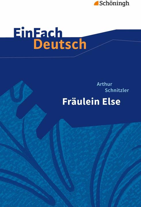 Produktbild Arthur Schnitzler: Fräulein Else (Deutsch, Arthur Schnitzler, Behringer, Margret/Gross, Renate, 2016)