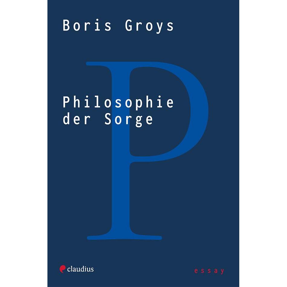 Philosophie der Sorge, Fachbücher von Thomas Stauder, Boris Groys
