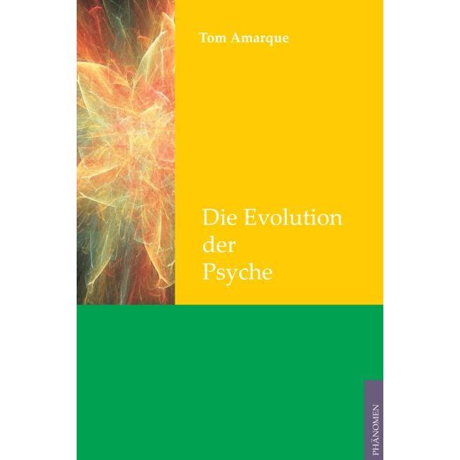 Die Evolution der Psyche, Fachbücher von Tom Amarque