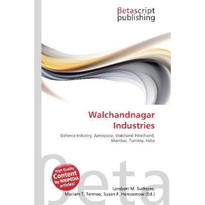 Walchandnagar Industries, Fachbücher von Lambert M. Surhone, Miriam T. Timpledon, Susan F. Marseken