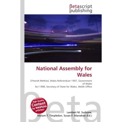 National Assembly for Wales, Fachbücher von Lambert M. Surhone, Susan F. Marseken, Miriam T. Timpledon