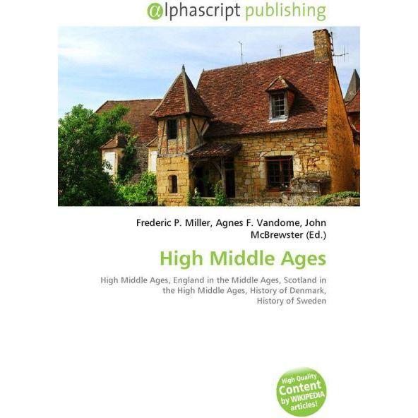 High Middle Ages, Fachbücher von Agnes F. Vandome, Frederic P. Miller, John McBrewster