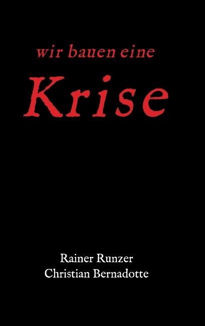 Produktbild Wir bauen eine Krise (Deutsch, 2015)