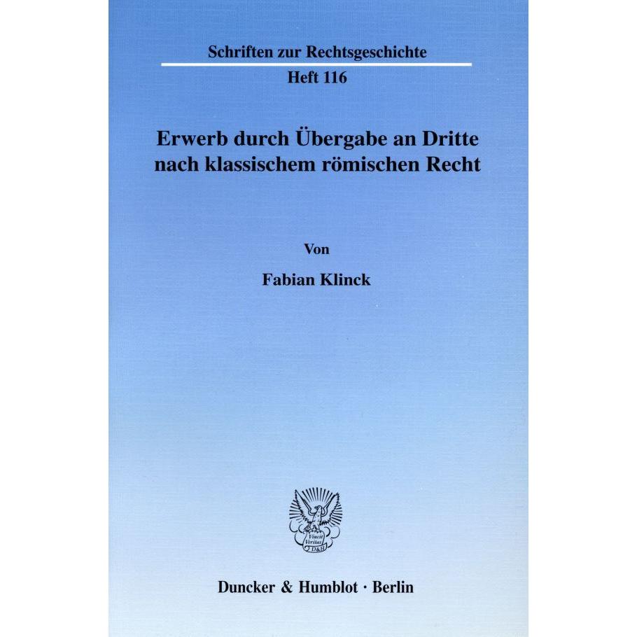 Erwerb durch Übergabe an Dritte nach klassischem römischem Recht, Fachbücher von Fabian Klinck