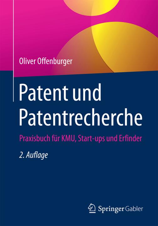 Produktbild Patent und Patentrecherche (Deutsch, Oliver Offenburger, 2017)