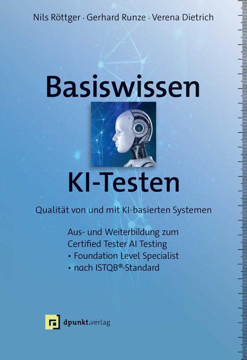 Actual product image Basiswissen KI-Testen (German, Gerhard Runze, Nils Röttger, Verena Dietrich, 2024)