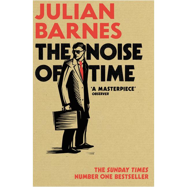 Thumbnail - The Noise of Time, Belletristik von Julian Barnes