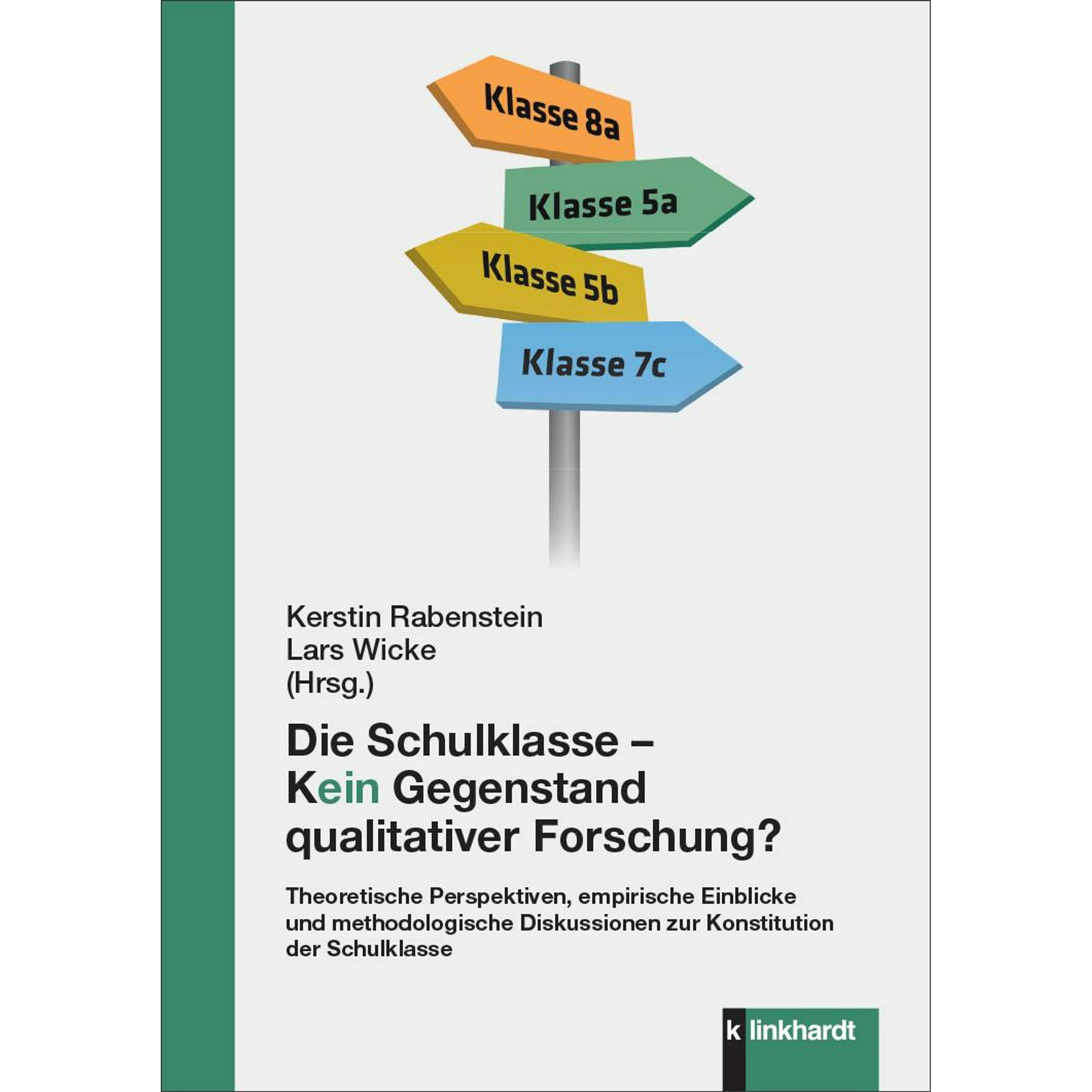 Die Schulklasse als Gegenstand der Schulforschung, Fachbücher von Lars Wicke, Kerstin Rabenstein