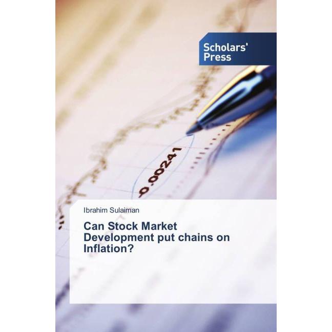 Can Stock Market Development put chains on Inflation?, Fachbücher von Ibrahim Sulaiman
