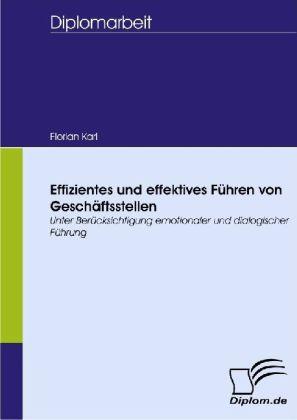Produktbild Effizientes und effektives Führen von Geschäftsstellen (Deutsch, Florian Karl, 2008)