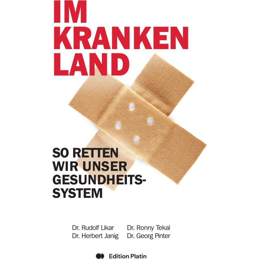 Likar:Im kranken Land, Sachbücher von Herbert Janig, Rudolf Likar, Ronny Tekal, Georg Pinter