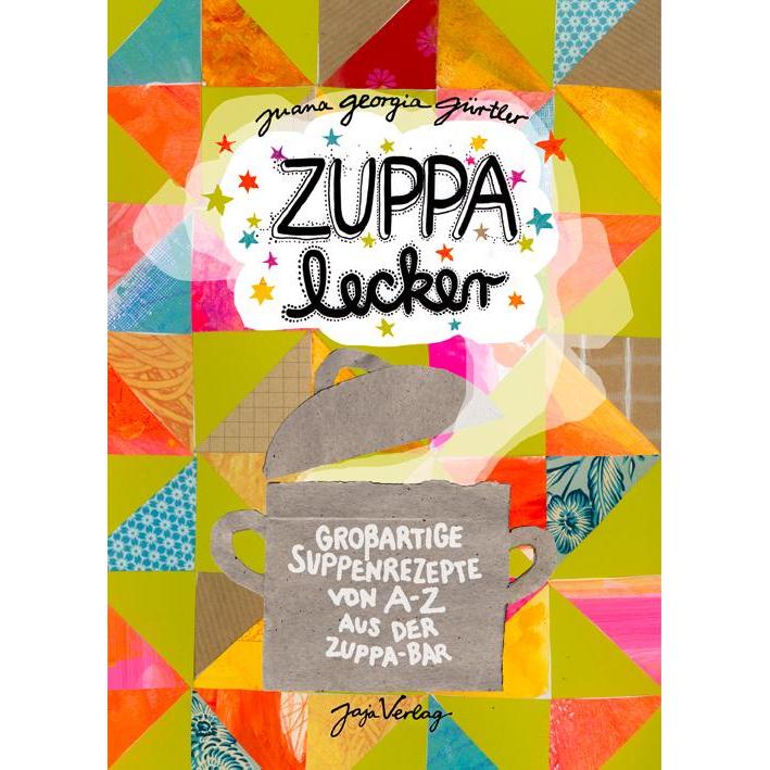 ZUPPA Lecker, Ratgeber von Annette Köhn, Juana G. Gürtler