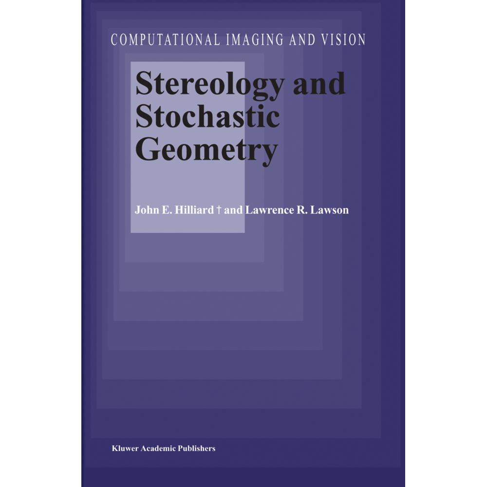 Stereology and Stochastic Geometry, Fachbücher von L. R. Lawson, John E. Hilliard