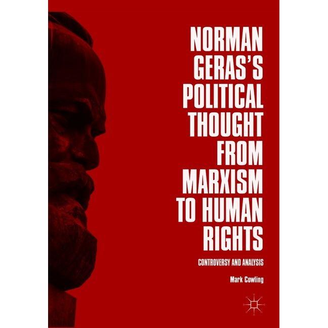 Norman Geras's Political Thought from Marxism to Human Rights, Fachbücher von Mark Cowling