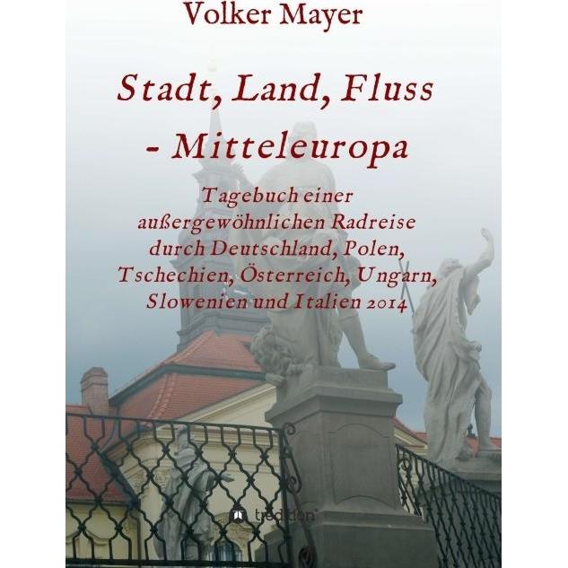 Stadt, Land, Fluss - Mitteleuropa, Ratgeber von Volker Mayer