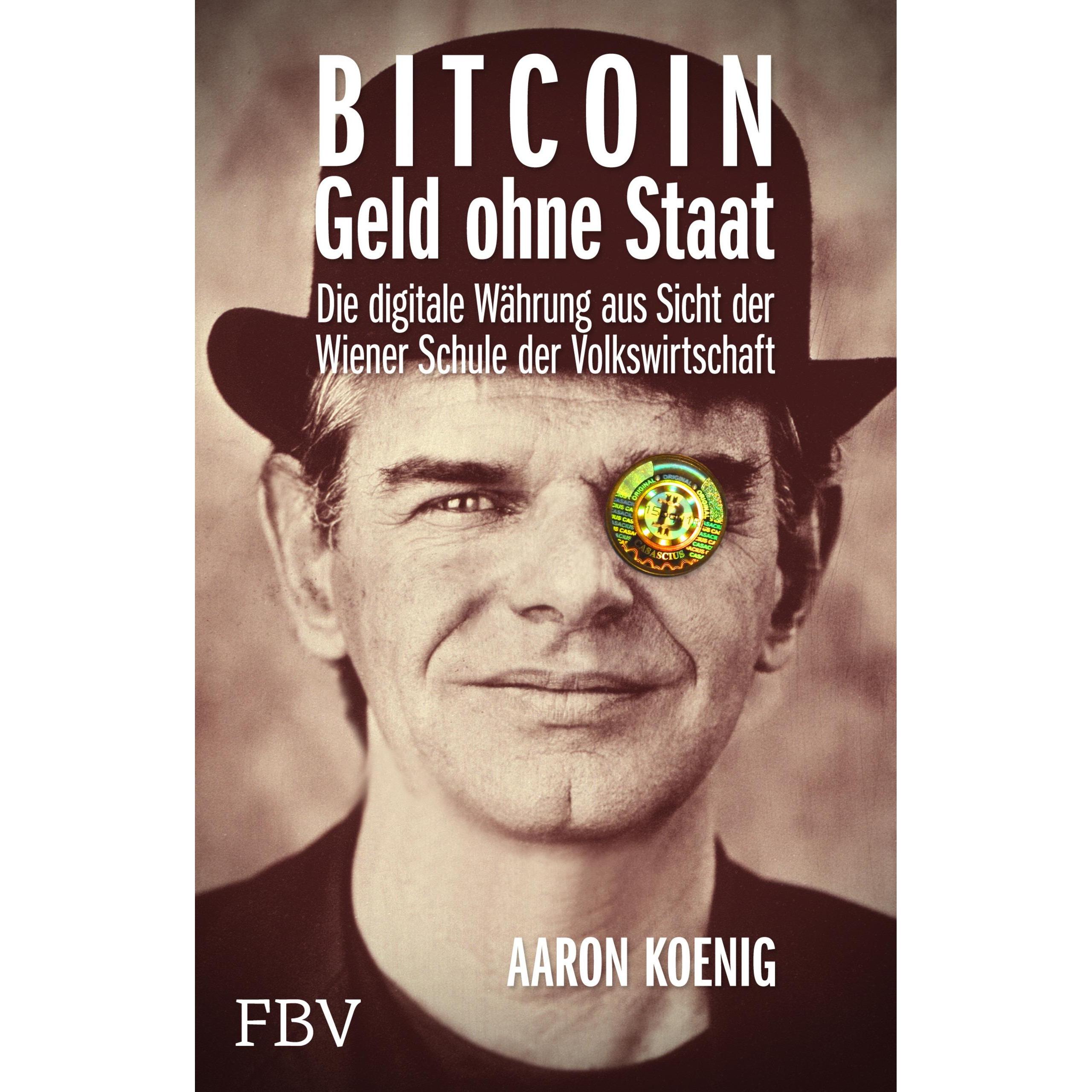 BITCOIN - Geld ohne Staat, Fachbücher von Aaron Koenig