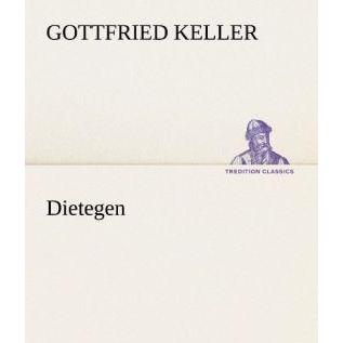 Thumbnail - Dietegen, Belletristik von Gottfried Keller