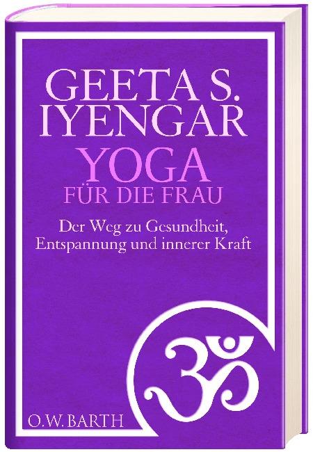 Produktbild Yoga für die Frau (Deutsch, Geeta S. Iyengar, 2012)