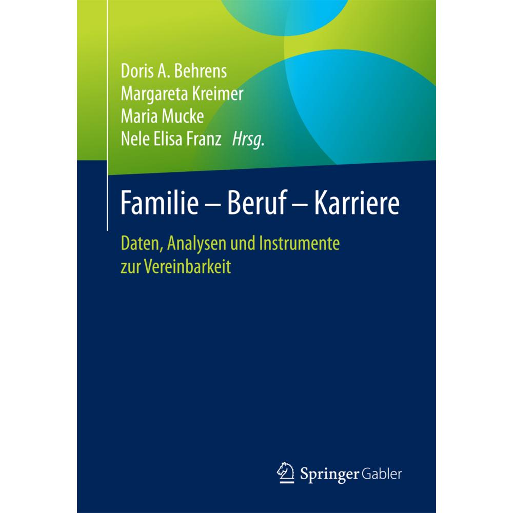 Familie - Beruf - Karriere, Fachbücher von Nele Elisa Franz, Doris A. Behrens, Maria Mucke, Margareta Kreimer