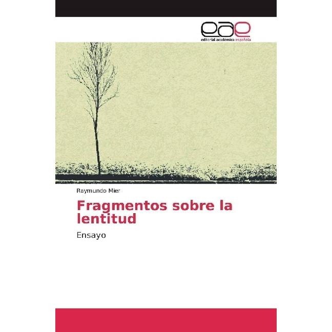 Fragmentos sobre la lentitud, Fachbücher von Raymundo Mier