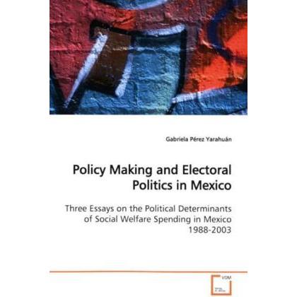 Policy Making and Electoral Politics in Mexico, Fachbücher von Gabriela Pérez Yarahuán