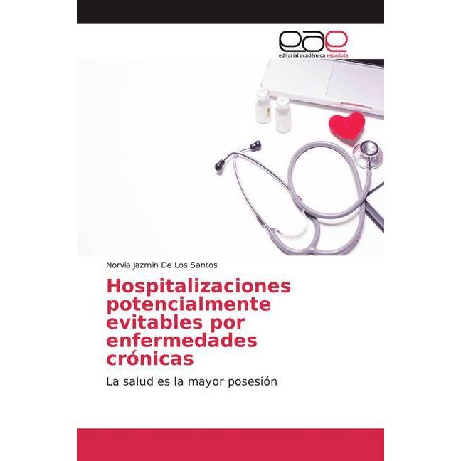 Hospitalizaciones potencialmente evitables por enfermedades crónicas, Fachbücher von Norvia Jazmin De Los Santos